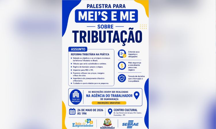 Agência do Trabalhador de Guaraniaçu convida MEIs e Microempresários para palestra gratuita sobre Reforma Tributária