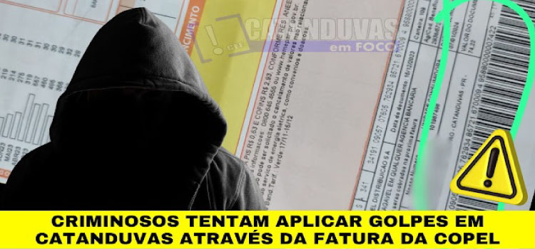 CATANDUVAS: Criminosos tentam aplicar golpes através da fatura da COPEL.