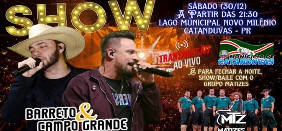 CATANDUVAS: Shows com Barreto & Campo Grande e Grupo Matizes, movimentam o Lago Municipal neste sábado (30).