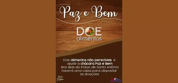 Está sendo realizada a campanha “Paz e Bem” para arrecadação de alimentos para a Chácara Paz e Bem