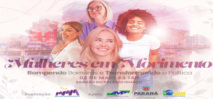 PARANÁ: Palácio Iguaçu recebe encontro do Movimento das Mulheres Municipalistas.