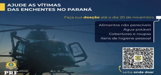 PRF lança campanha de arrecadação de alimentos e roupas para afetados pelas enchentes no Paraná.