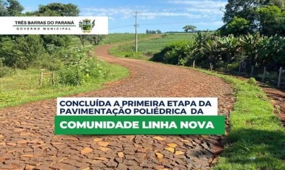 TRÊS BARRAS DO PARANÁ: Primeira Etapa da Pavimentação Poliédrica na Linha Nova Concluída.