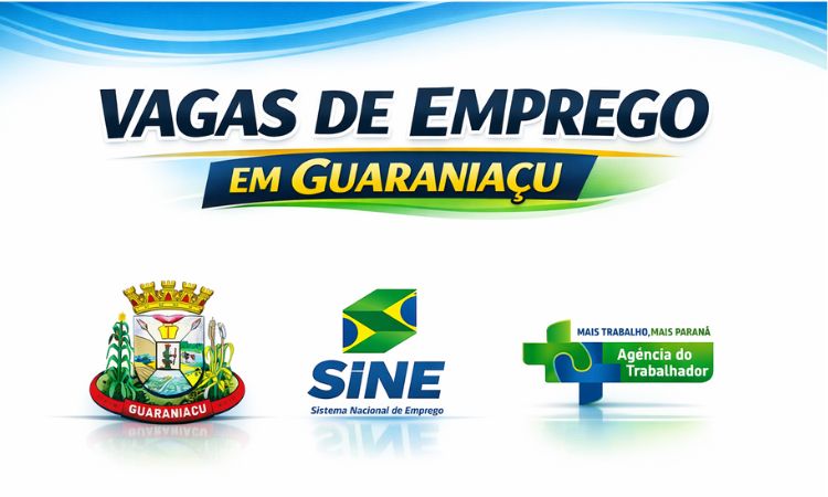 VAGAS ABERTAS: AGÊNCIA DO TRABALHADOR DE GUARANIAÇU DIVULGA LISTA DE EMPREGOS E DATAS DE SELEÇÃO
